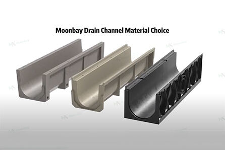 Pagpili ng materyal na channel ng drain sa Moonbay