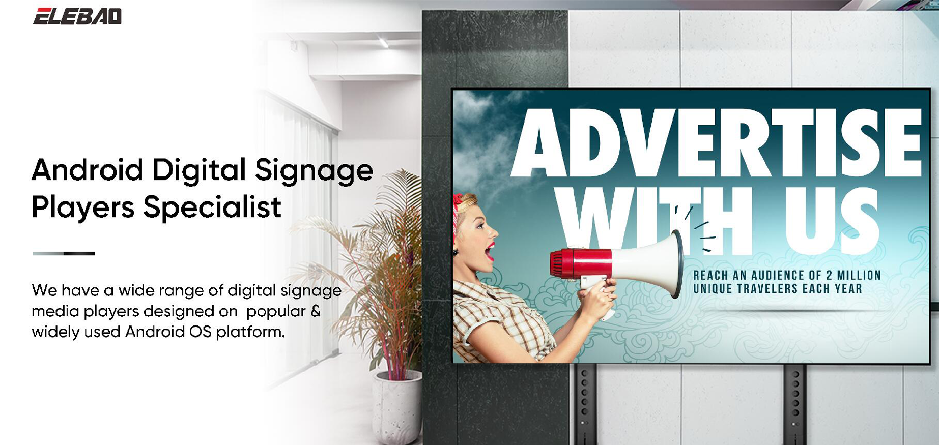 Elebao supply reliable digital signage solutions for Commercial customers