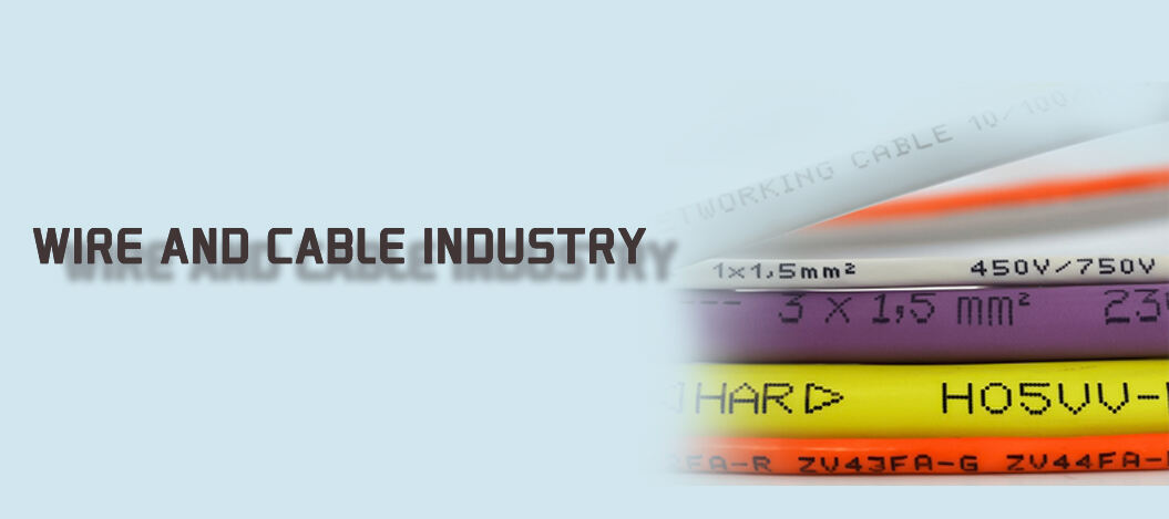 Wire and Cable Industry