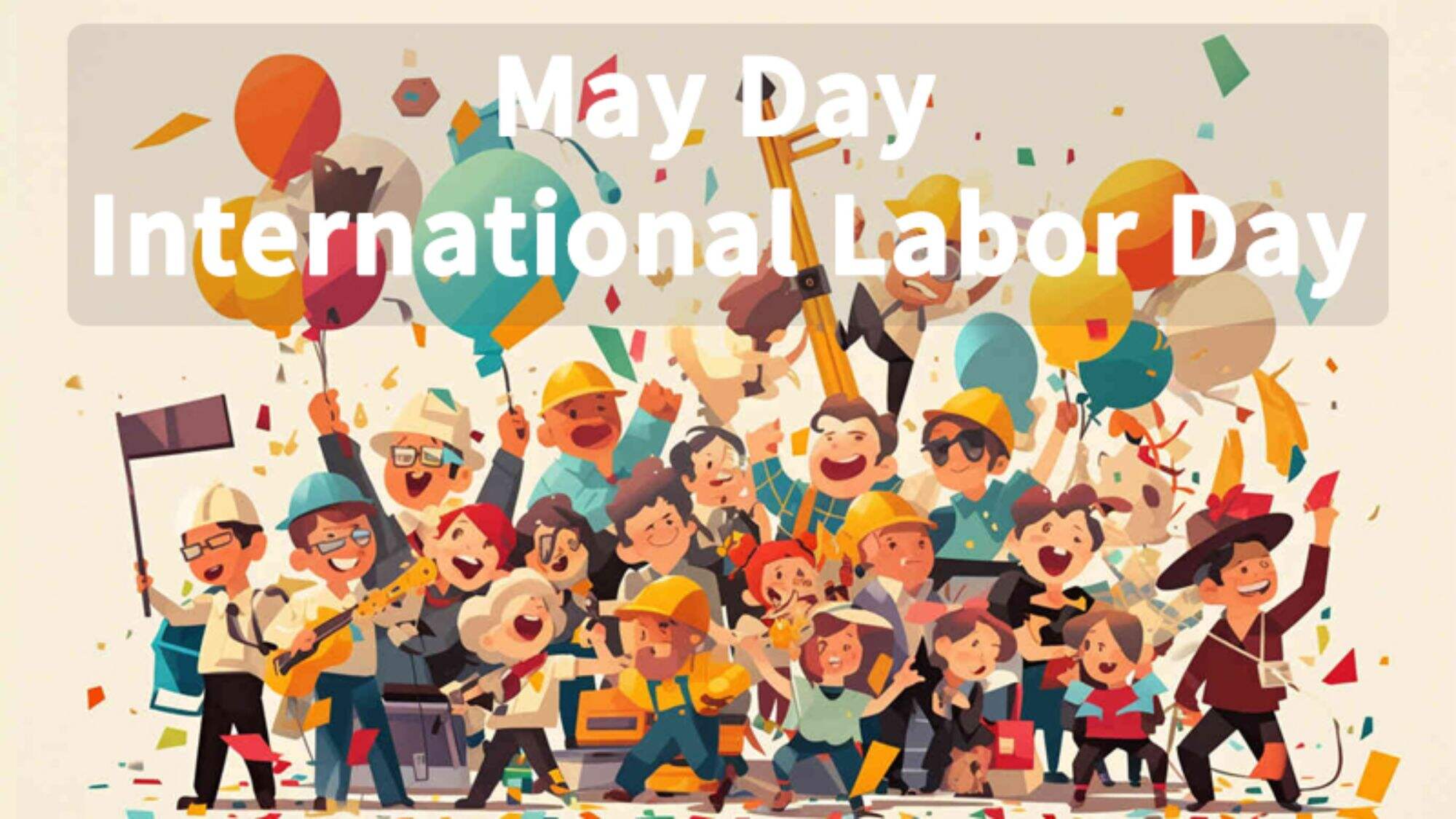 2024-05-01 May Day International Labor Day