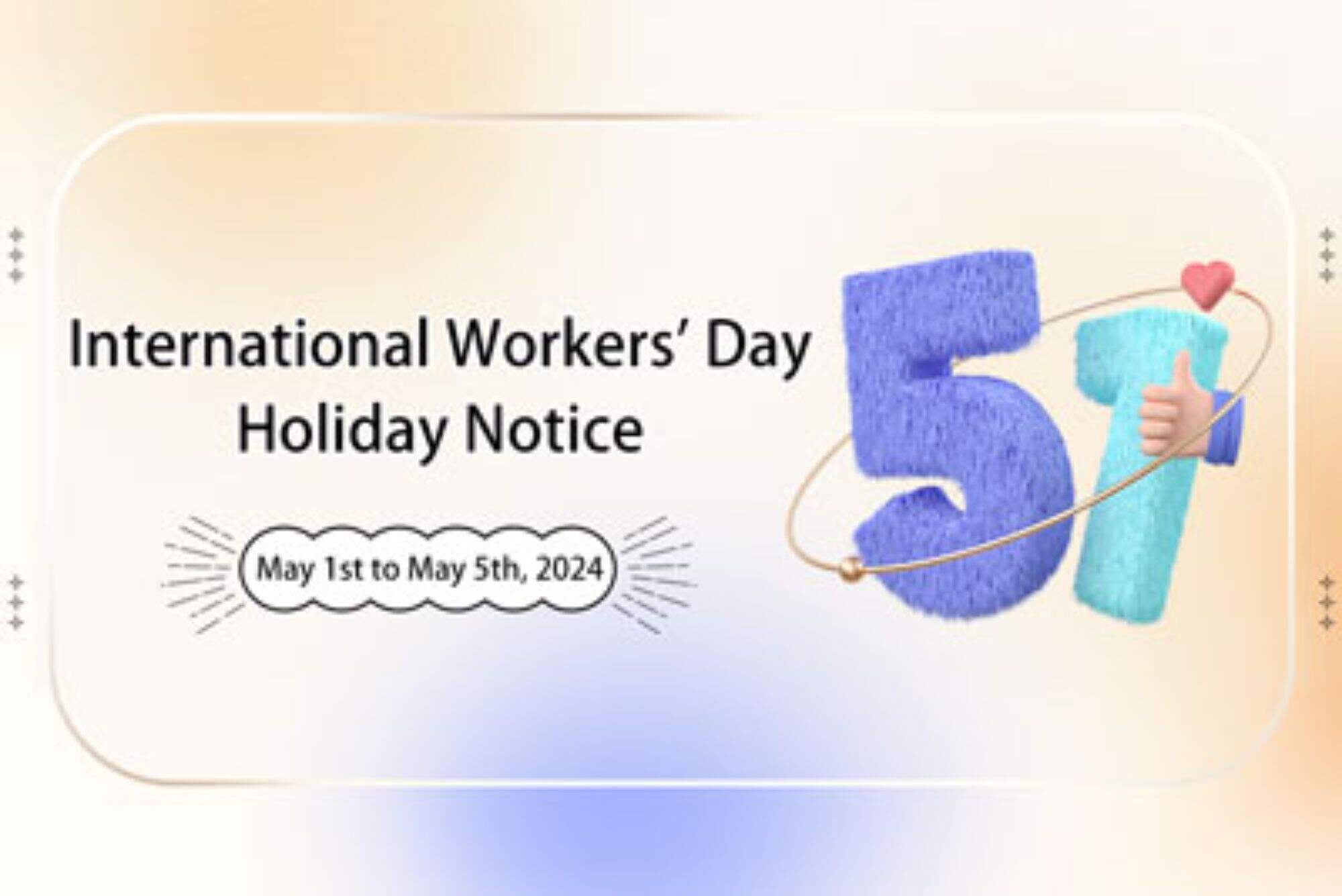 International Workers' Day Holiday Notice 2024