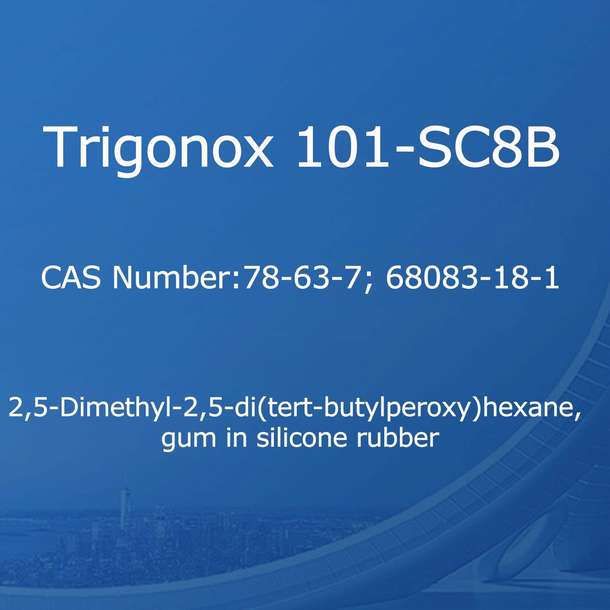 Trigonox 101-SC8B,2,5-dimetil-2,5-di(tert-butilperoxi)hexan, gumă în cauciuc siliconic