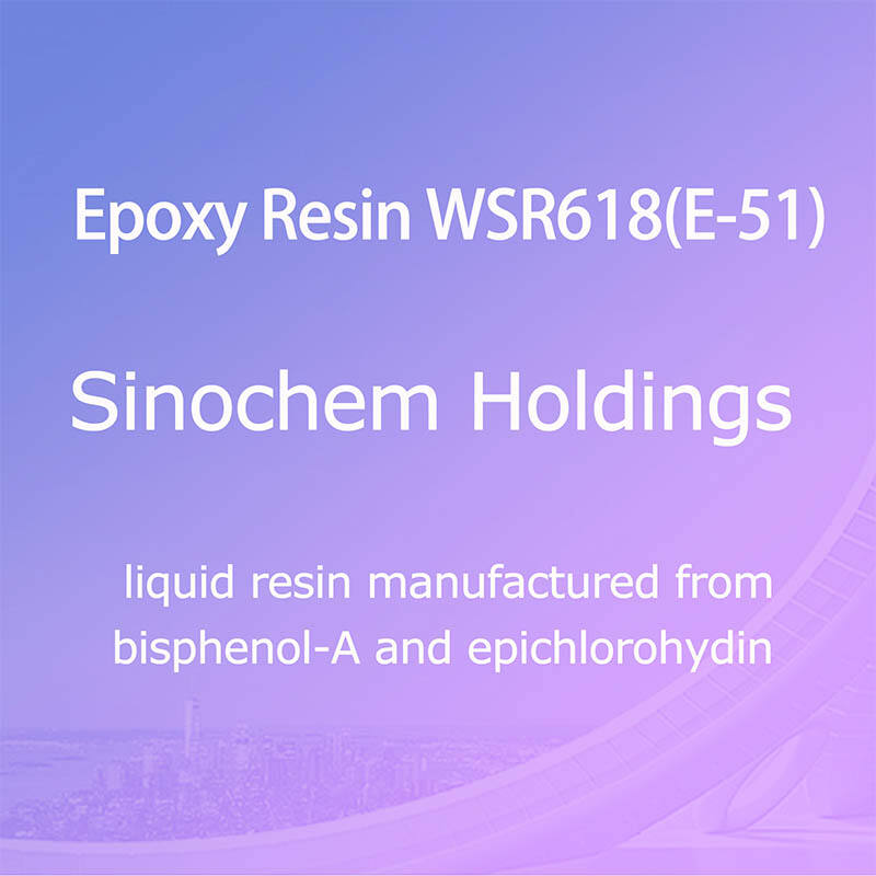 Epoxy Resin WSR 618(Sinochem Holdings)၊ bisphenol-A နှင့် epichlorohydin တို့မှ ထုတ်လုပ်သော အရည်