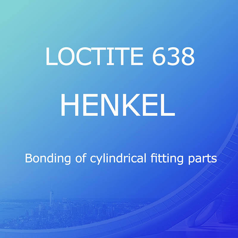 LOCTITE 638(HENKEL),Bonding of cylindrical fitting parts