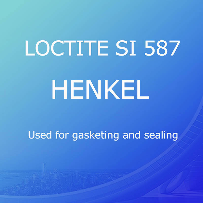 LOCTITE SI 587(HENKEL),Used for gasketing and sealing
