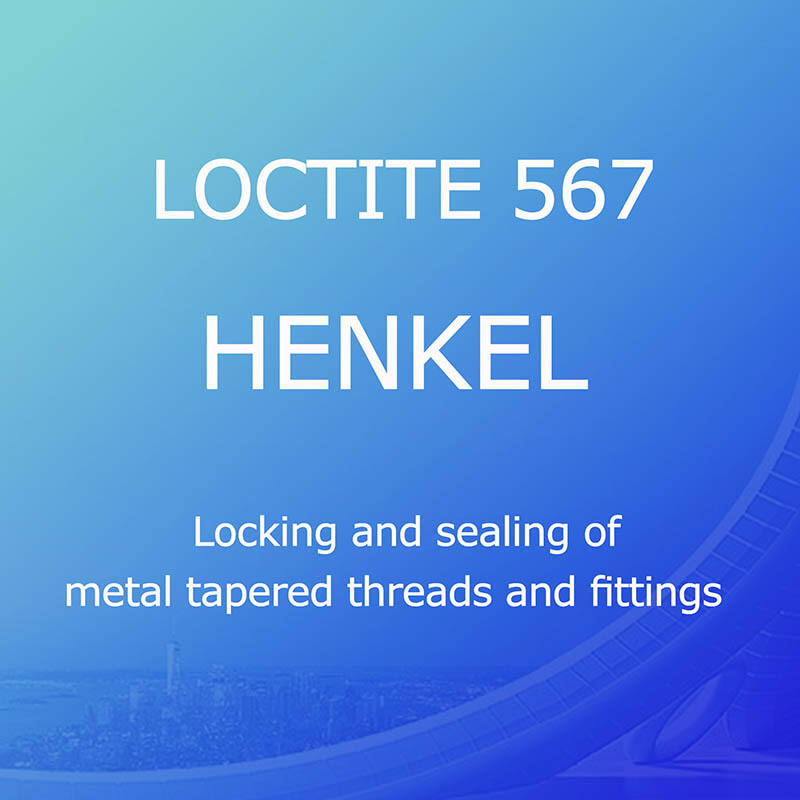 LOCTITE 567(HENKEL),Locking and sealing of metal tapered threads and fittings