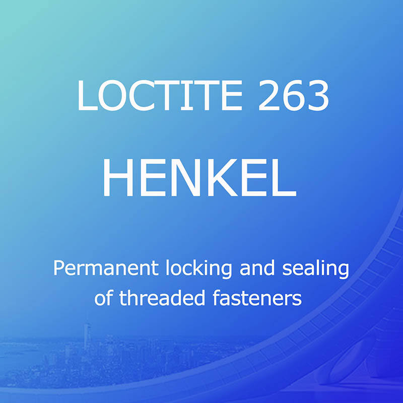 LOCTITE 263(HENKEL), Blocarea și etanșarea permanentă a elementelor de fixare filetate