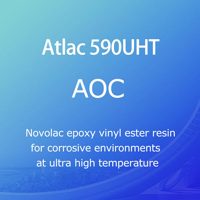 ATLAC 590UHT(AOC),Novolac epoxy vinyl ester resin para sa mga corrosive na kapaligiran sa sobrang mataas na temperatura