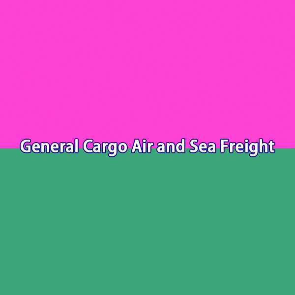 How to Use General Cargo Air and Sea Freight?