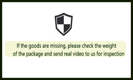 lf the goods are missing, please check the weightof the package and send real video to us for inspection