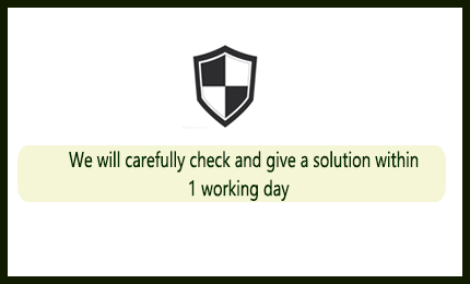 We will carefully check and give a solution within 1 working day