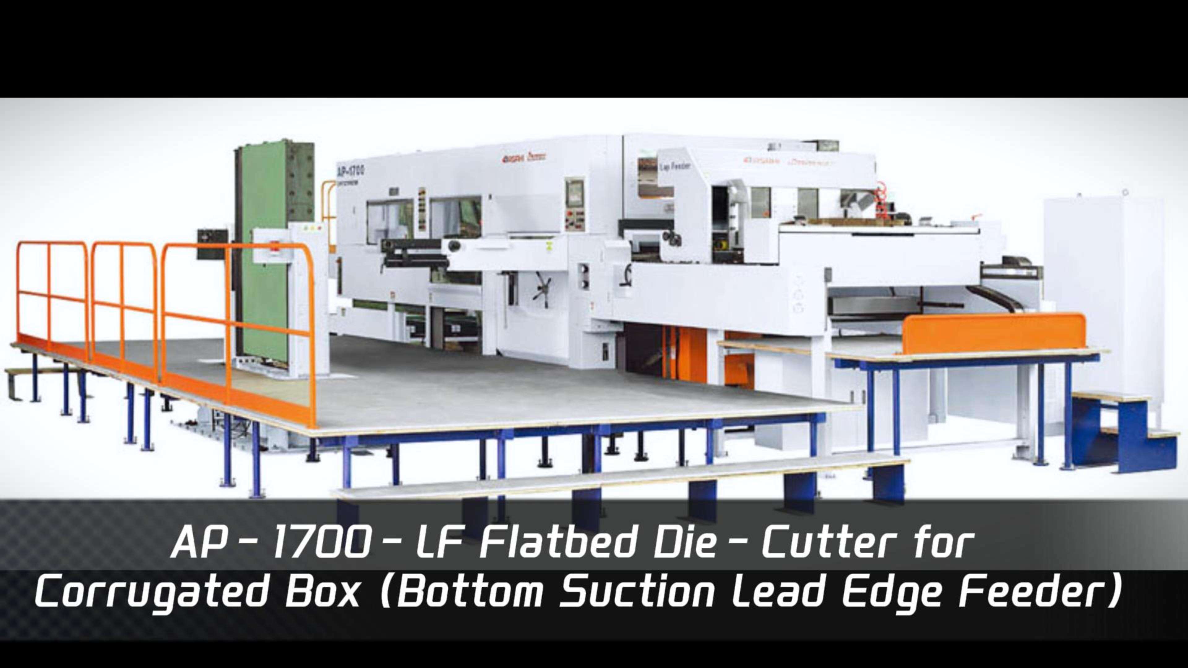 AP-1700-LF-Flatbed Die-Cutter for Corrugated Box (Bottom Suction Lead Edge Feeder)