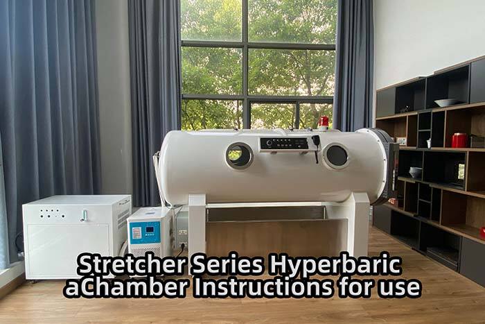 Stretcher Series Hyperbaric Chamber Instructions for use