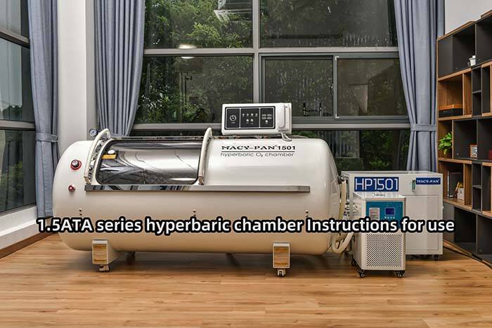 1.5ATA series hyperbaric chamber Instructions for use