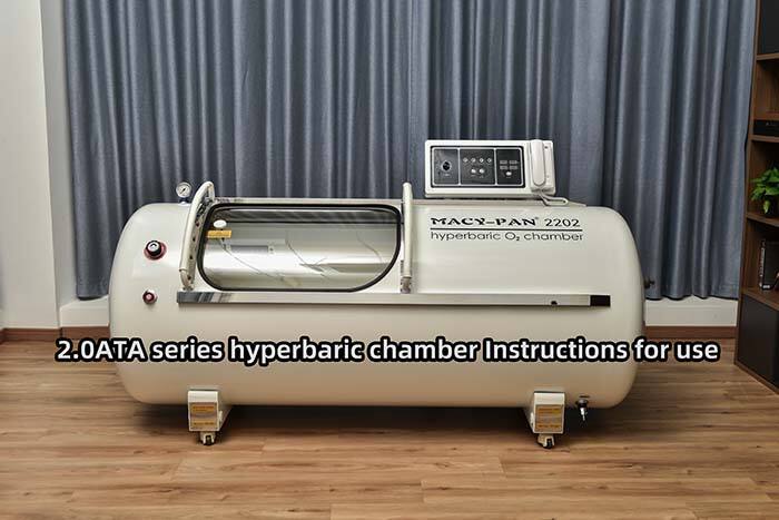 2.0ATA series hyperbaric chamber Instructions for use