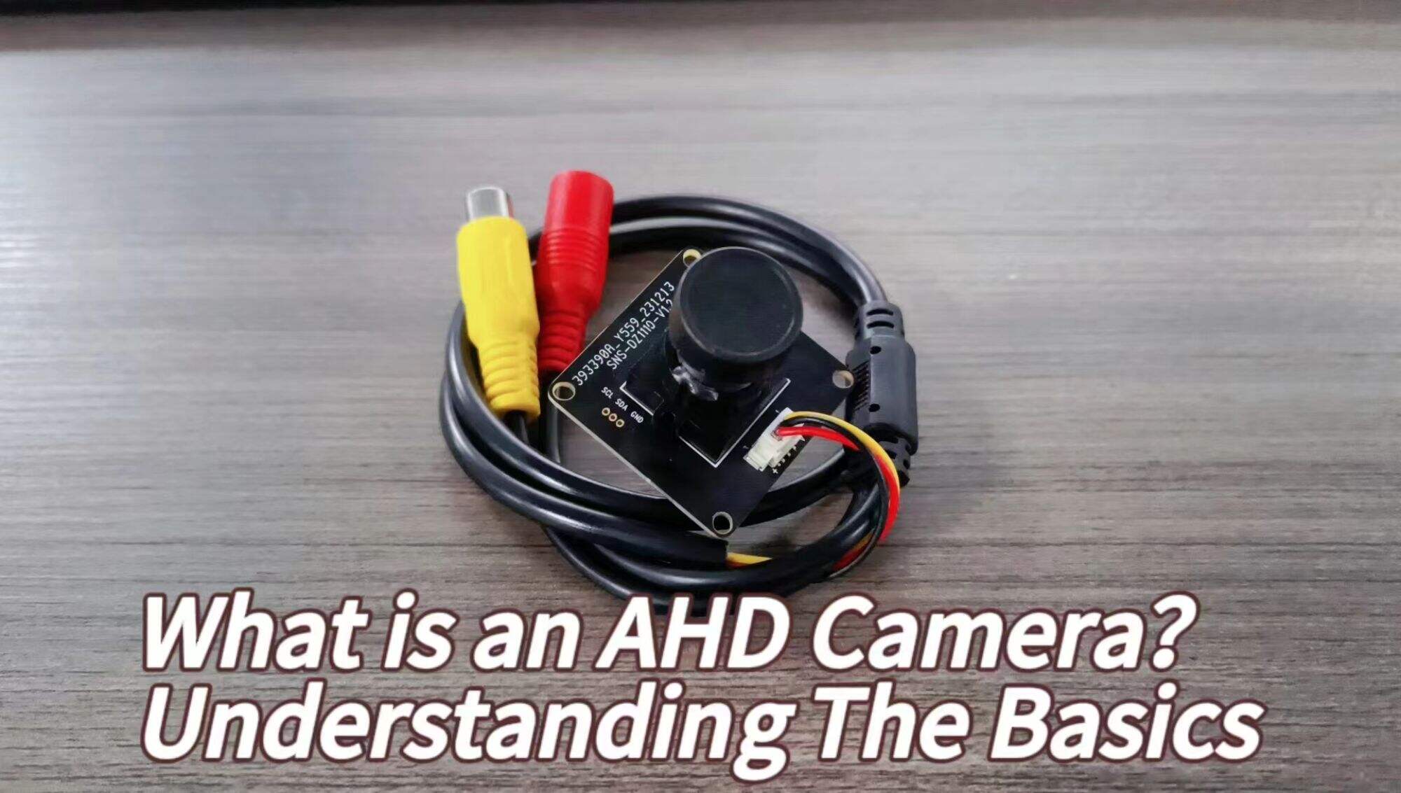 What is an AHD Camera? Understanding its advantages