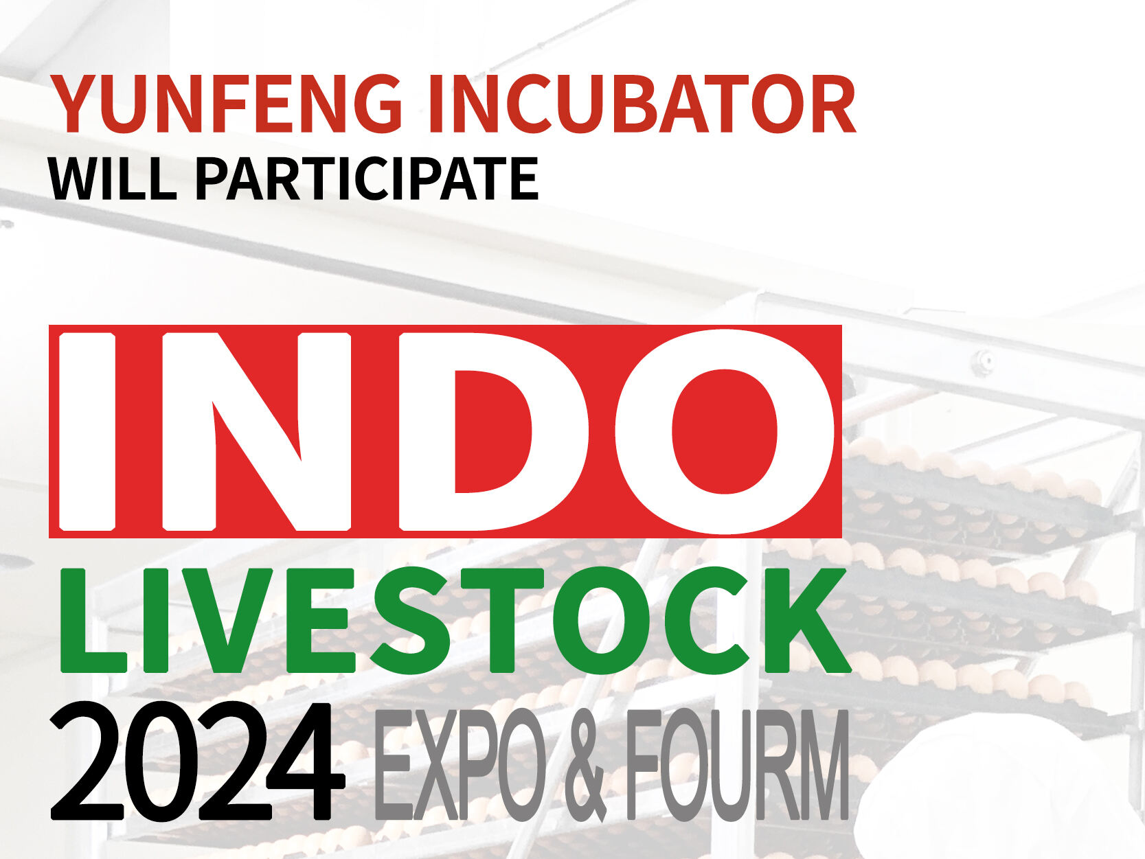 Yunfeng IncubatorはINDO LIVESTOCK 2024 EXPO & FOURMに参加します
