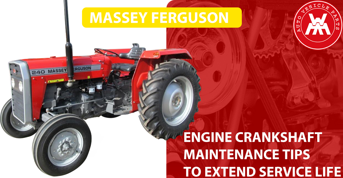 عمود المرفق لمحرك ماسي فيرغسون: نصائح الصيانة لتمديد عمر الخدمة