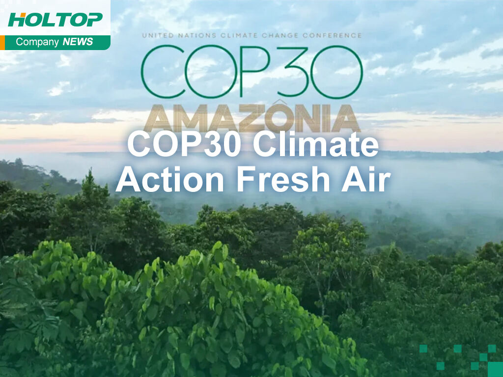 With Global Warming on a 2.8°C Track, COP30 Highlights the Need for Cleaner, Smarter Indoor Air Systems