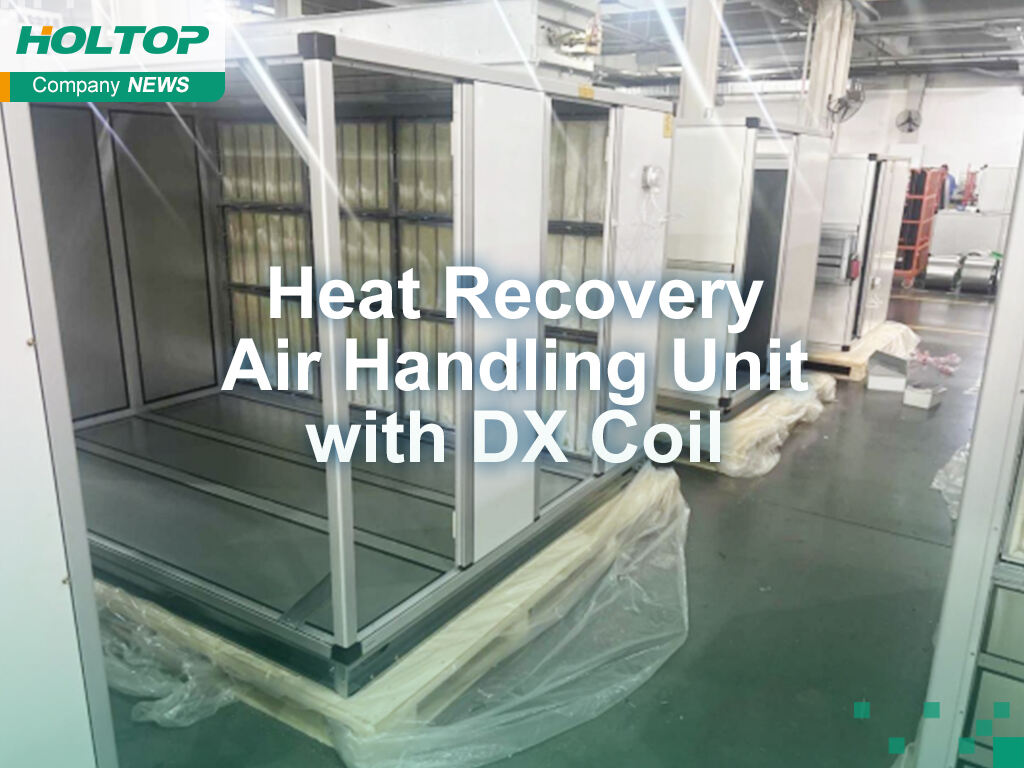 Heat Recovery Air Handling Unit with DX Coil for Optimal Energy Efficiency and Environmental Control