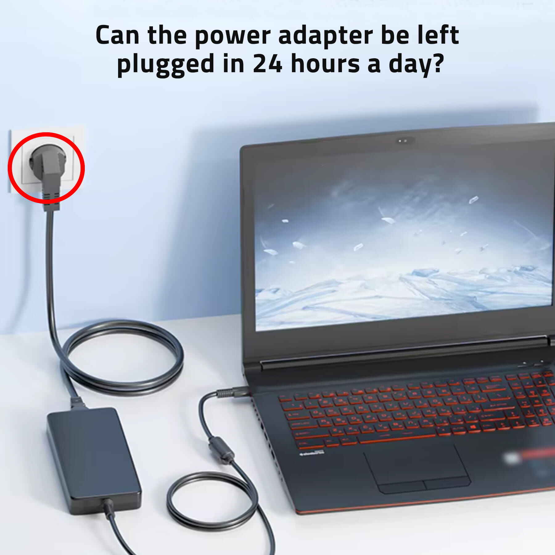 Can the power adapter be left plugged in 24 hours a day?