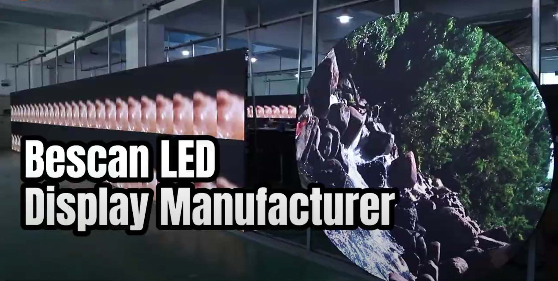 Bescan LED Display Manufacturer | Leading Innovation in LED Display Solutions