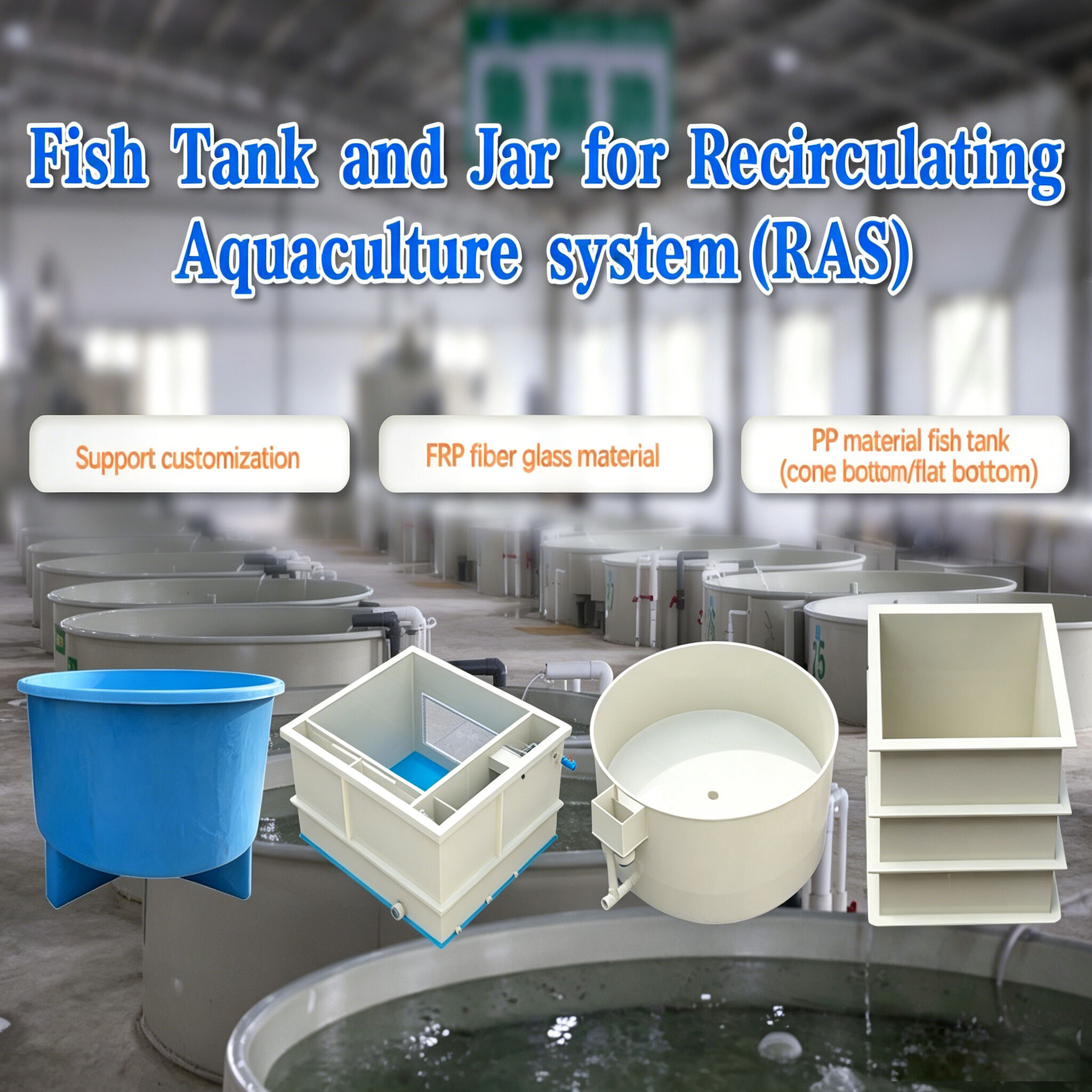 Meilleurs bacs et bocaux pour systèmes aquacoles en circuit fermé (RAS) : Solutions sur mesure de haute qualité pour le succès d’une aquaculture durable