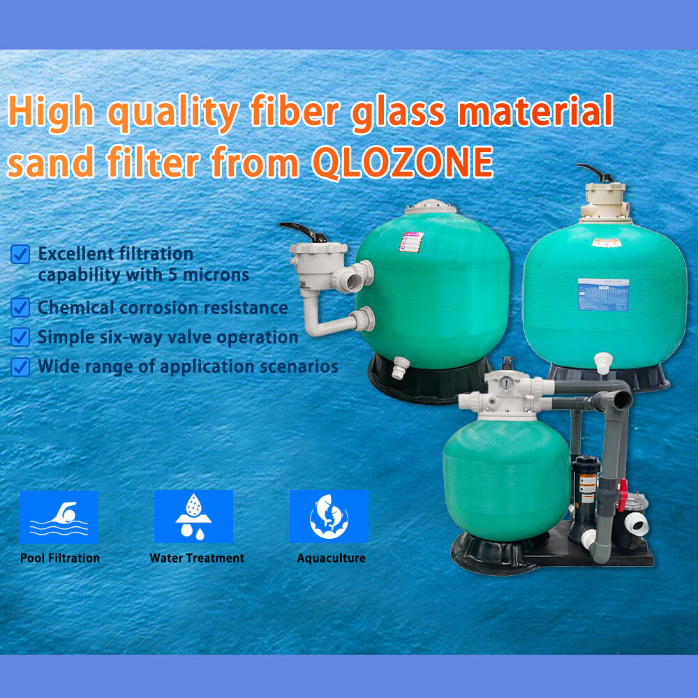 High quality fiber glass sand filter from QLOZONE