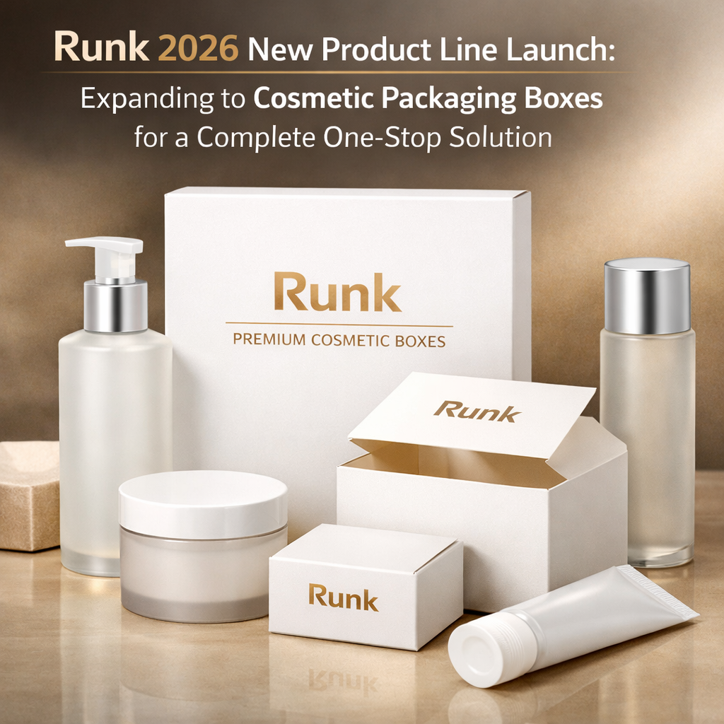 Lancement de la nouvelle gamme de produits Runk 2026 : extension aux boîtes d’emballage cosmétique pour une solution complète clé en main
