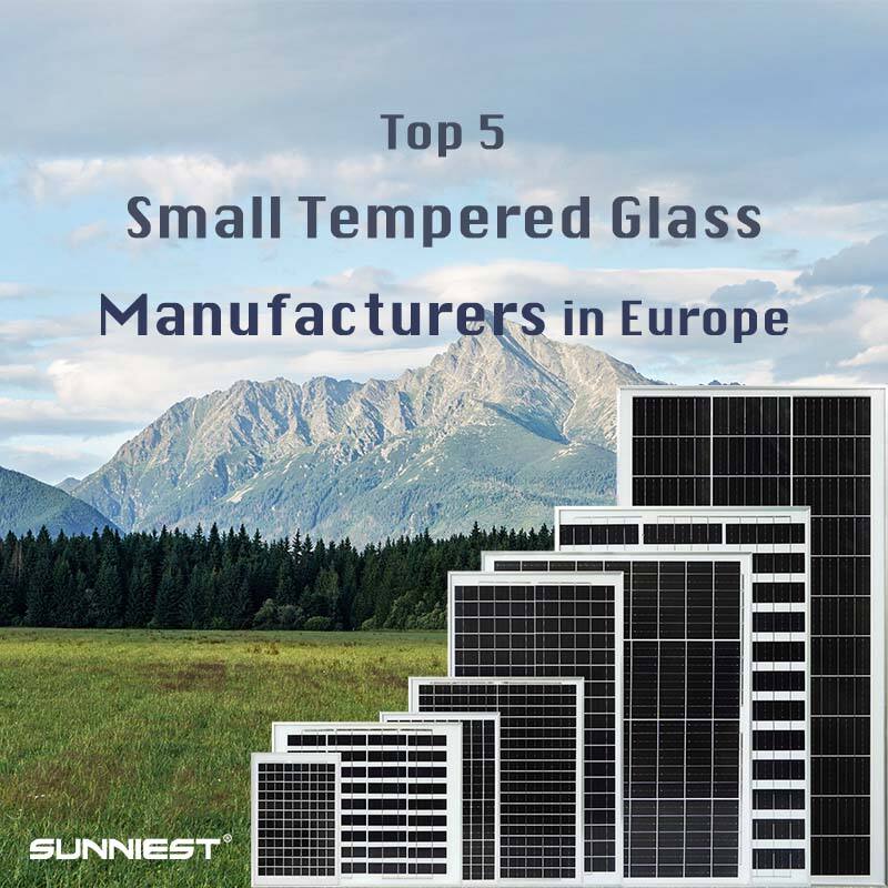 Top 5 Small Tempered Glass Manufacturers in Europe