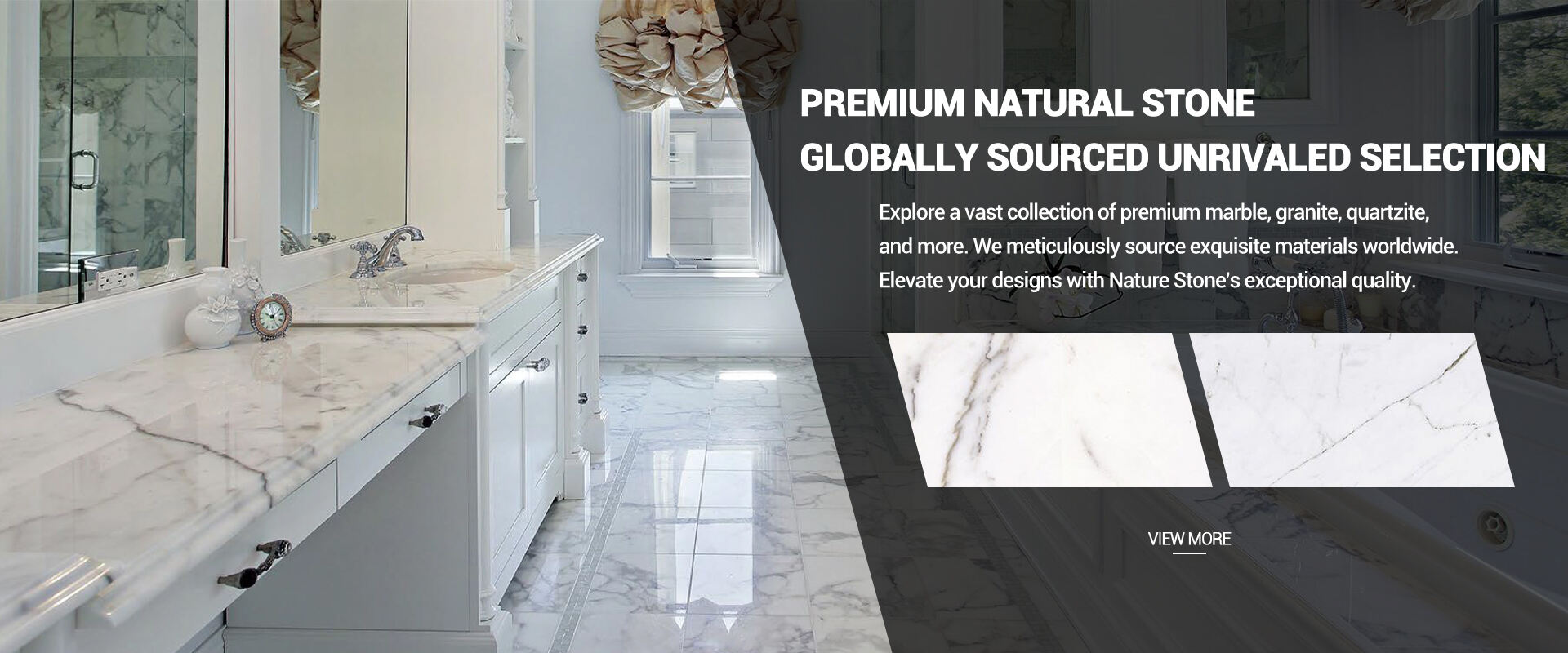 PREMIUM NATURAL STONE  GLOBALLY SOURCED UNRIVALED SELECTION