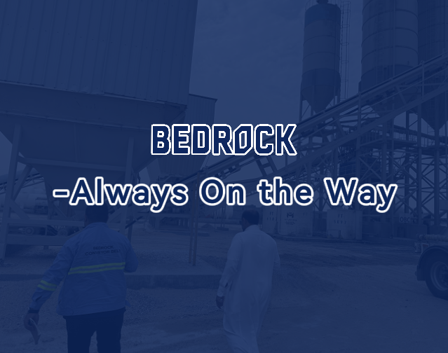 BEDROCK-Always On the Way