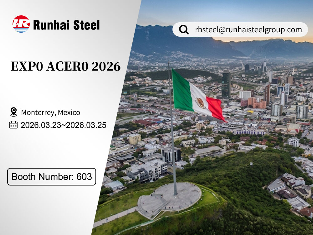 Runhai Steel Shines at ExpoAcero 2026, Latin America's Premier Steel Event
