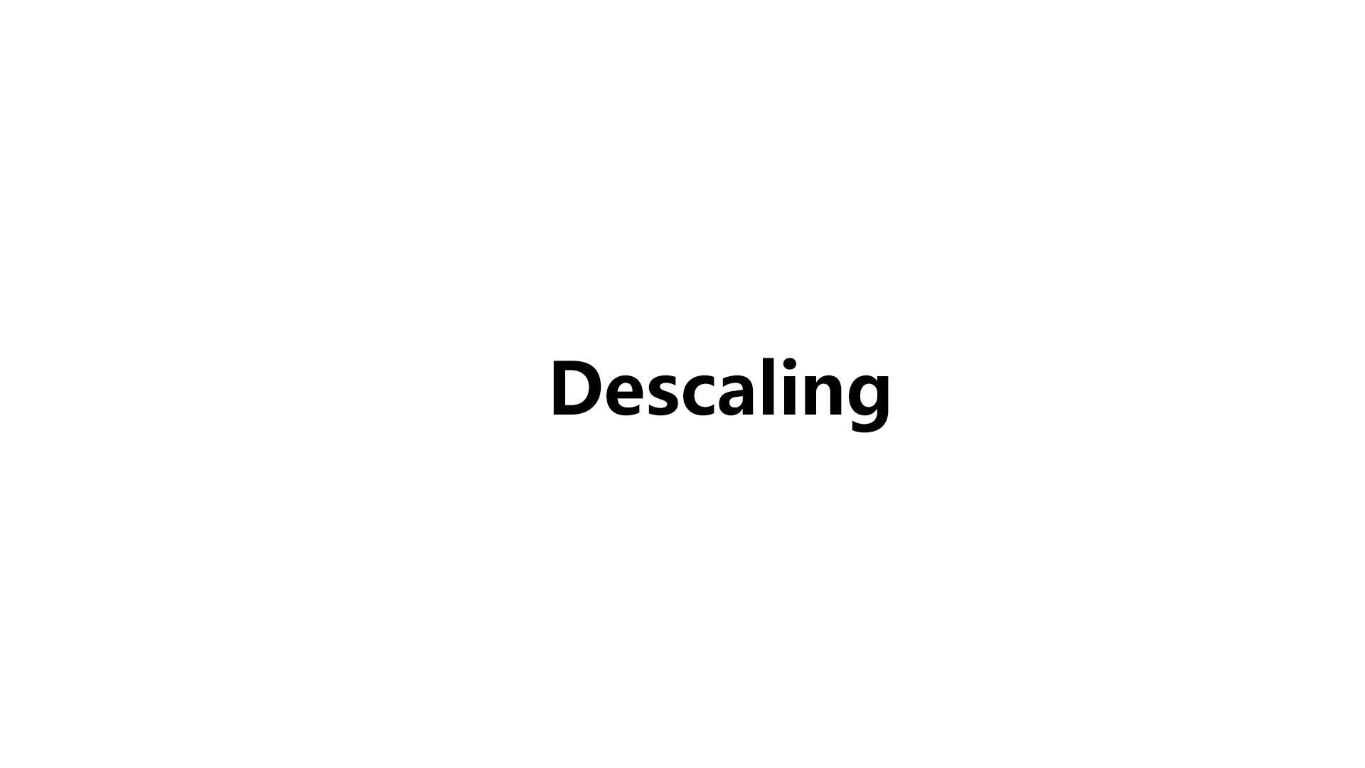 Descaling