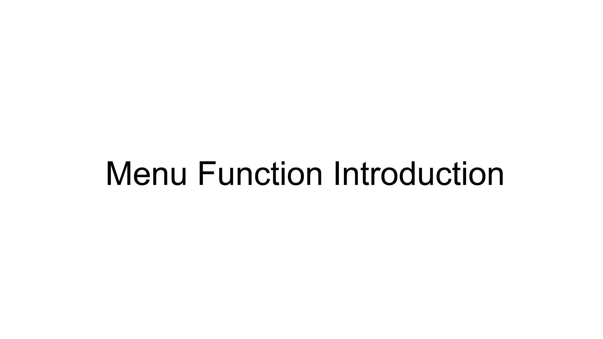 Menu Function Introduction