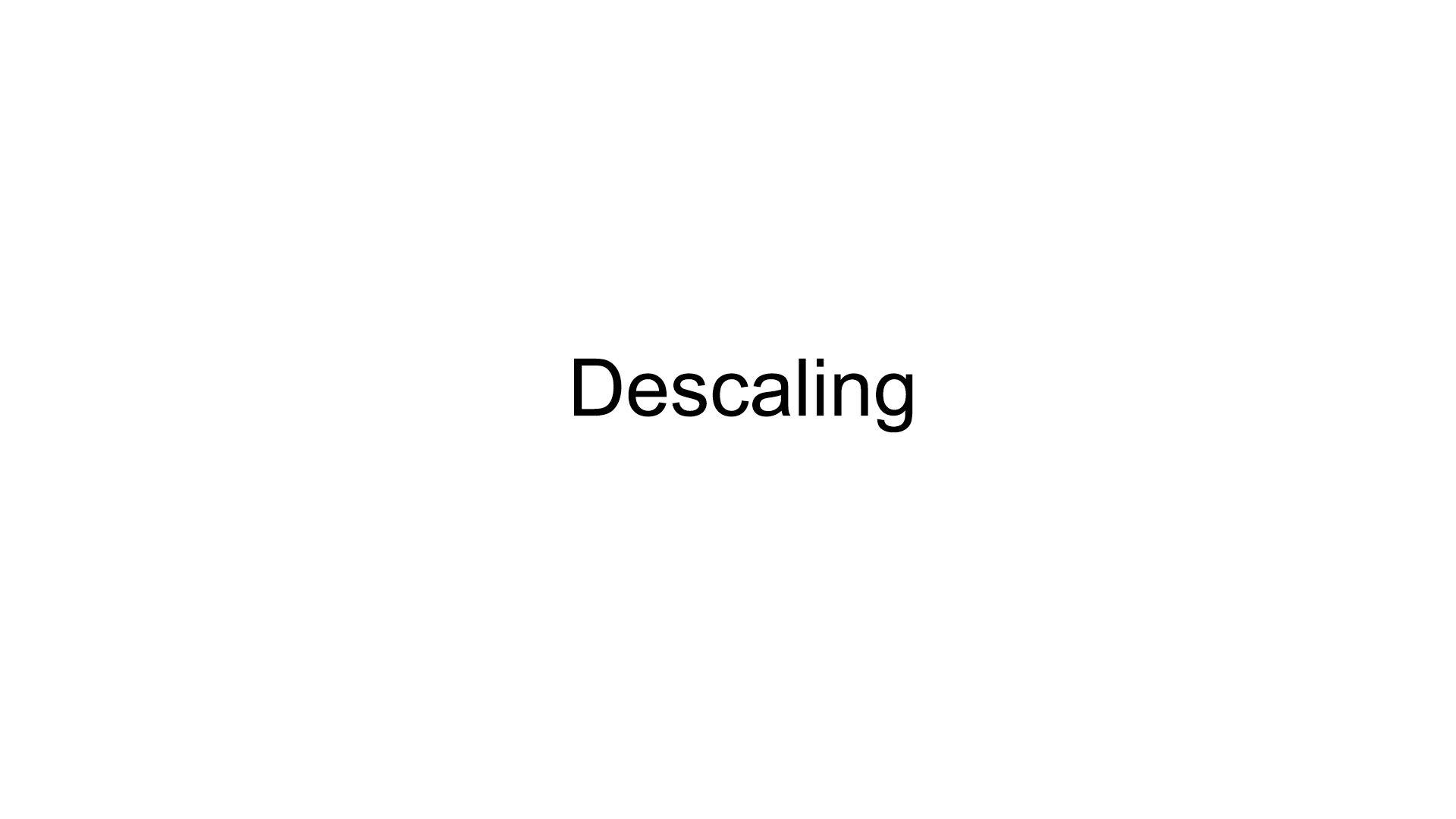Descaling