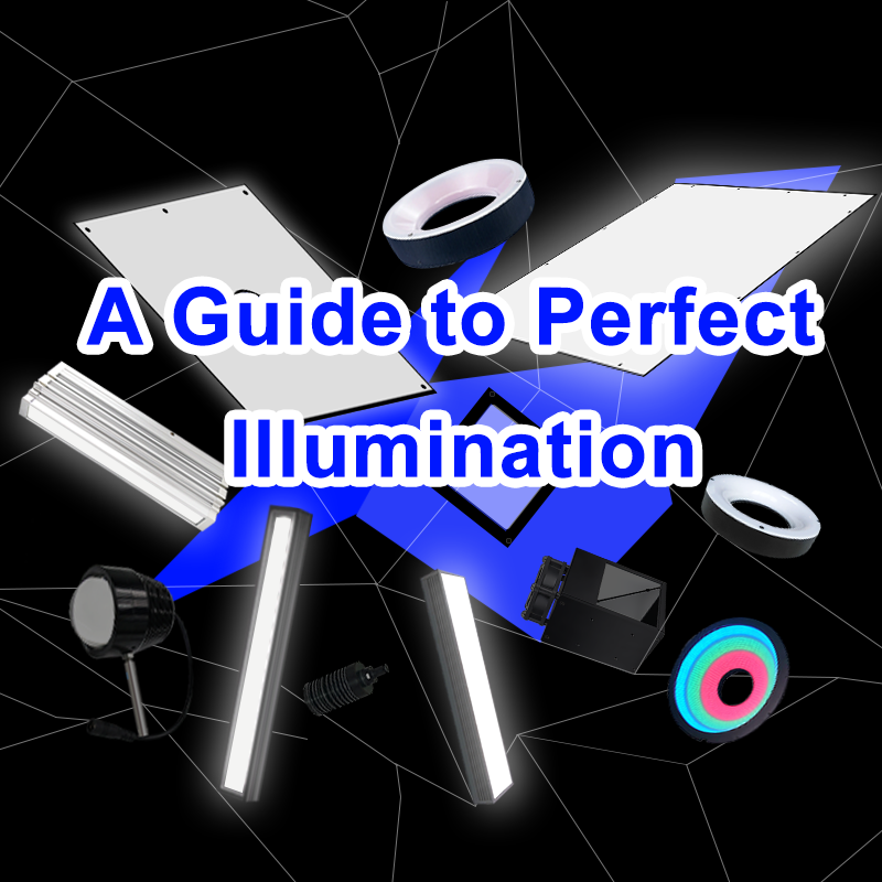 How to Select Machine Vision Light Sources: A Guide to Perfect Illumination