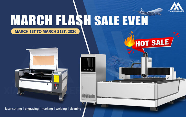 Xianming Laser Kicks Off New Trade Festival Featuring March Flash Sale