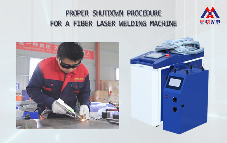 Proper Shutdown Procedure for a Fiber Laser Welding Machine
