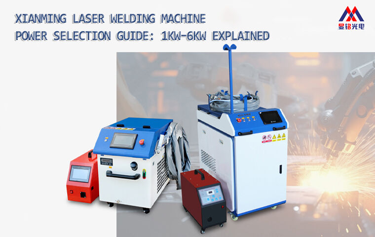 Hướng dẫn chọn công suất máy hàn laser Xianming