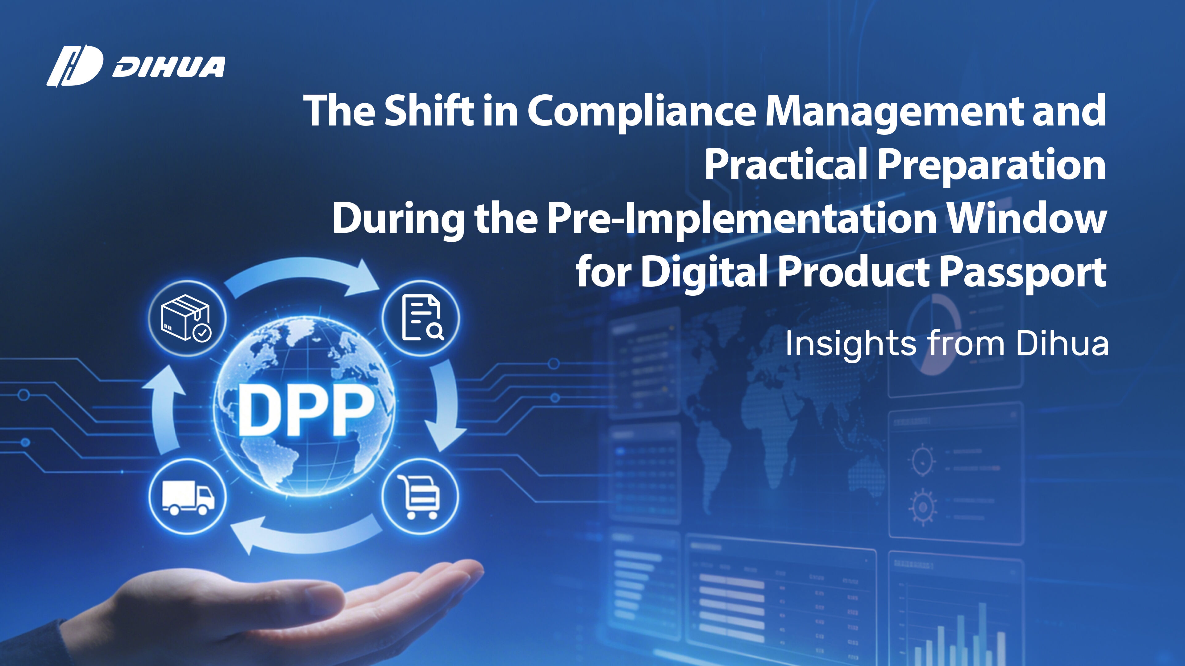 The Shift in Compliance Management and Practical Preparation During the Pre-Implementation Window for Digital Product Passport: Insights from Dihua