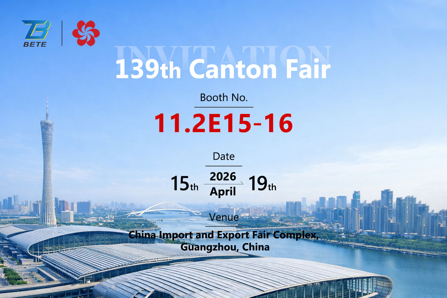 BETE will participate in the 139th Canton Fair