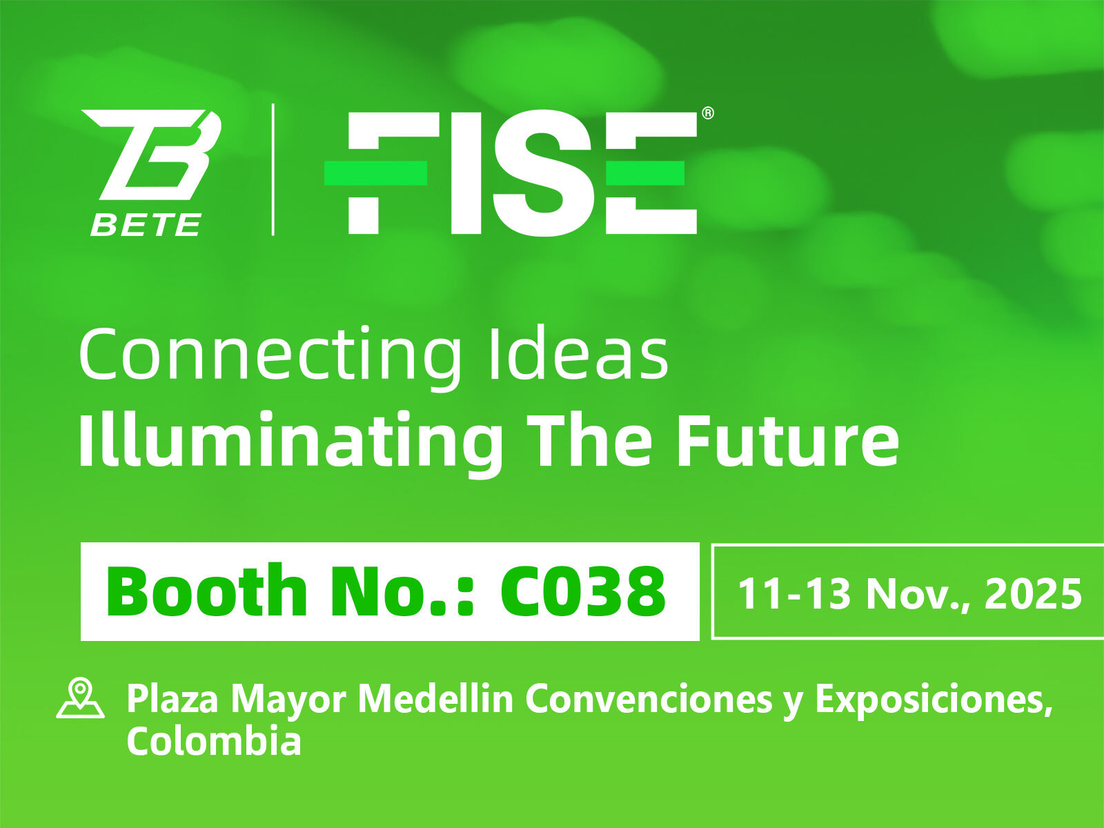 Inaanyayahan ka ng BETE na bisitahin kami sa FISE 2025 sa Colombia