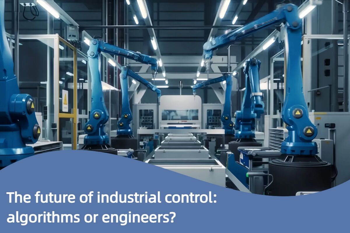 Who will determine the future of industrial control: algorithms or engineers?