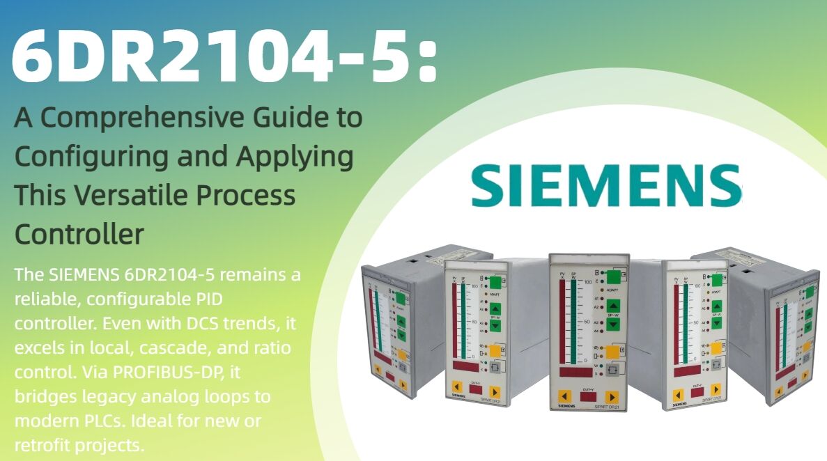 SIEMENS 6DR2104-5: A Comprehensive Guide to Configuring and Applying This Versatile Process Controller