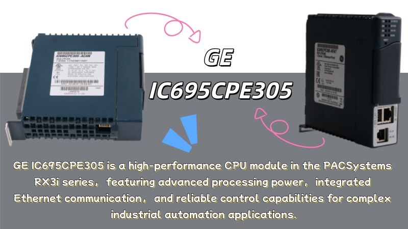 Mastering GE IC695CPE305: From Model Number Decoding to Practical Modbus TCP Applications