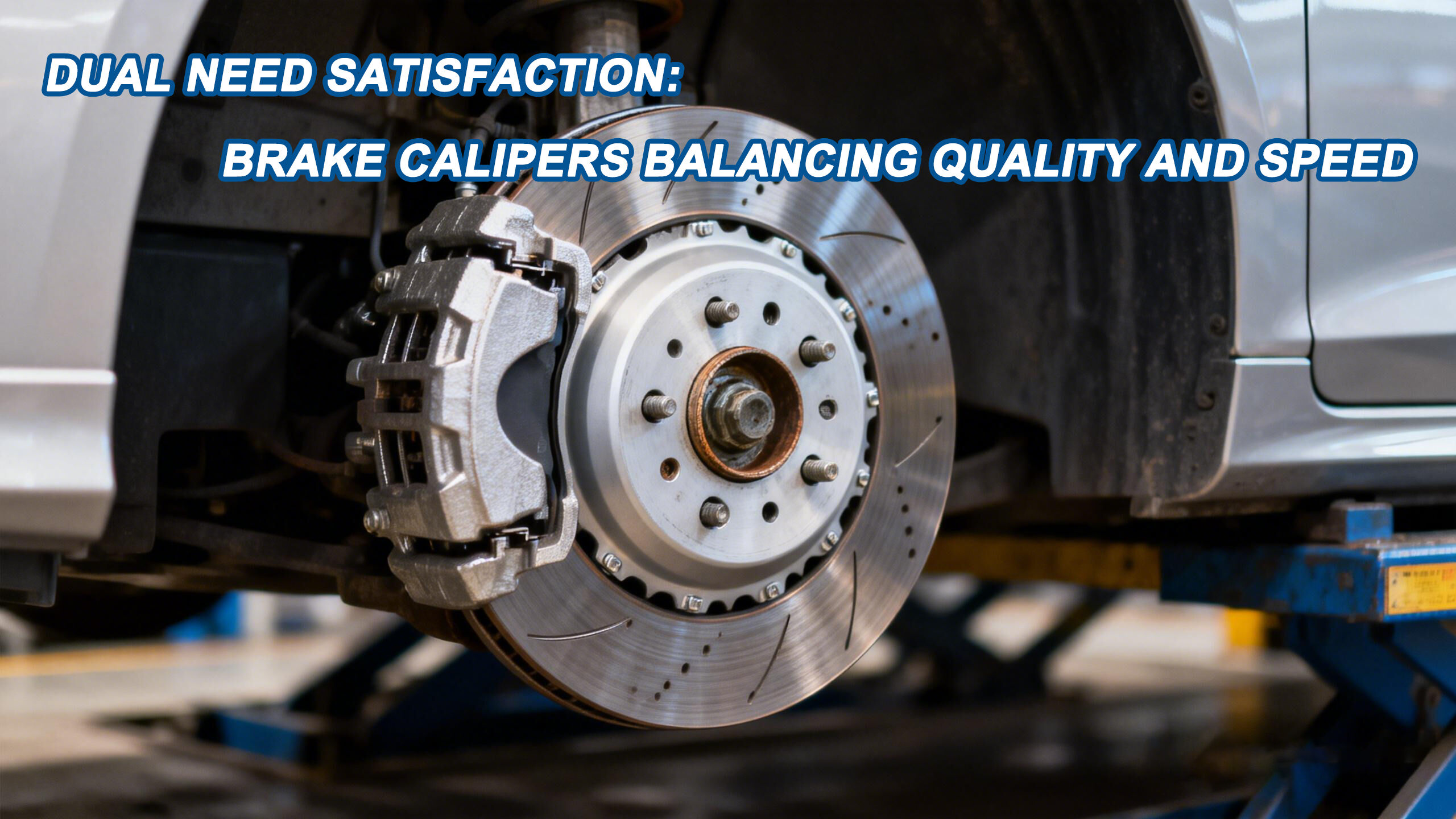 Dual Need Satisfaction: Brake Calipers Balancing Quality and Speed
