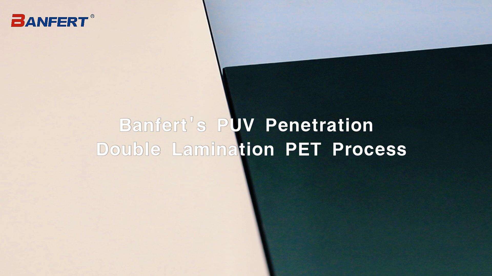 PUV Penetration Double Lamination PET Process