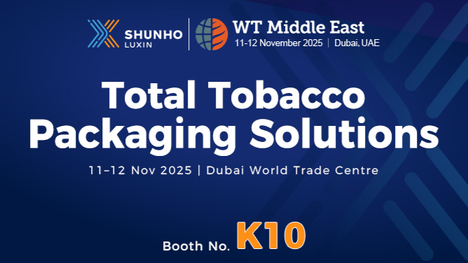 Shunho Luxin at WT Middle East 2025: Defining the Future of Tobacco Packaging with Innovation