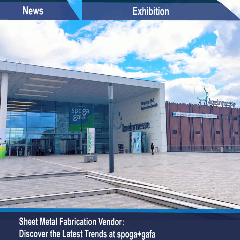 Sheet Metal Fabrication Vendor：Discover the Latest Trends at spoga+gafa